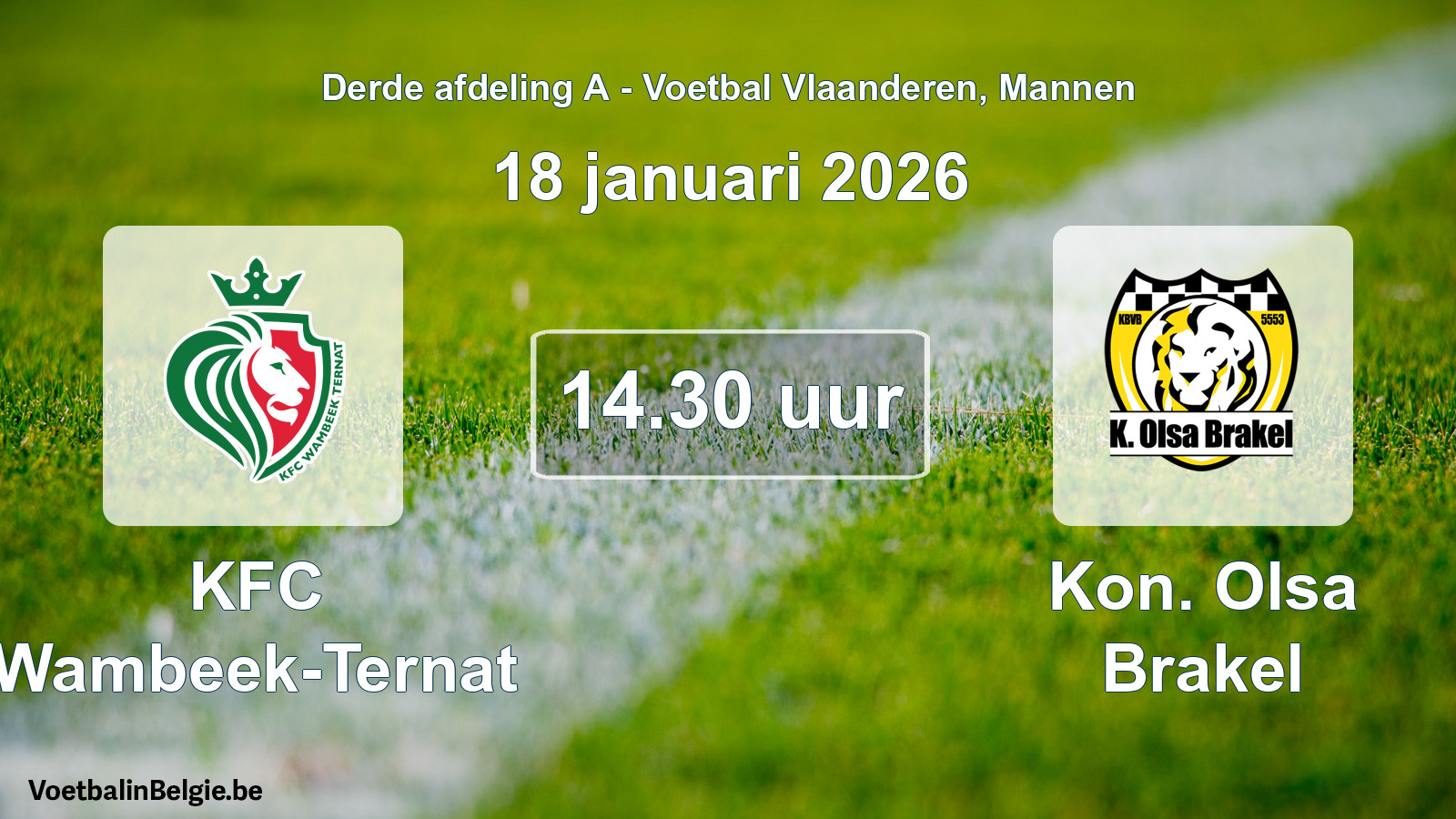 Scheduled match men football: KFC Wambeek-Ternat - Kon. Olsa Brakel (18 January 2026)