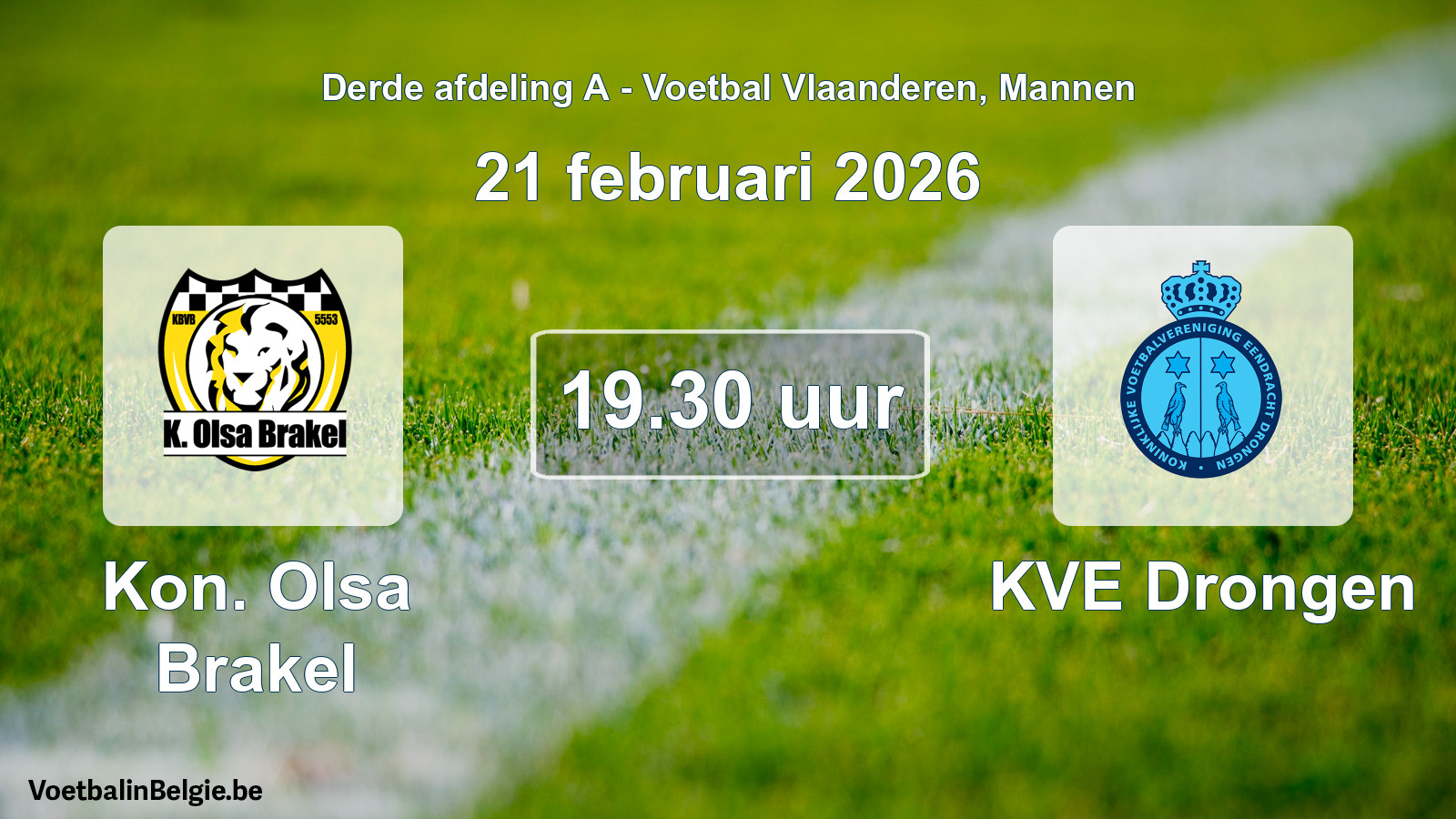 Geplantes Spiel männer-Fußball: Kon. Olsa Brakel - KVE Drongen (21 Februar 2026)