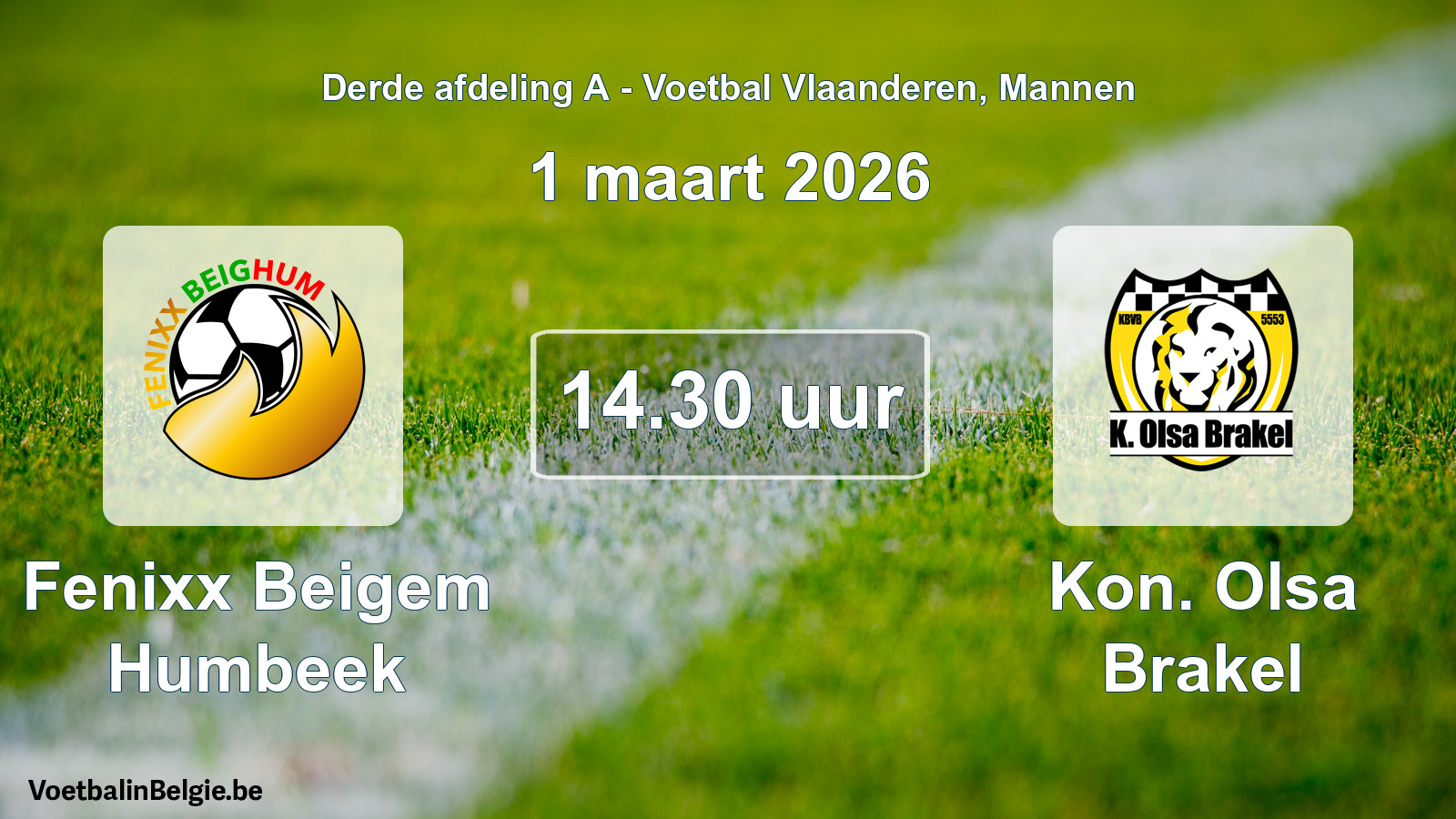 Scheduled match men football: Fenixx Beigem Humbeek - Kon. Olsa Brakel (1 March 2026)