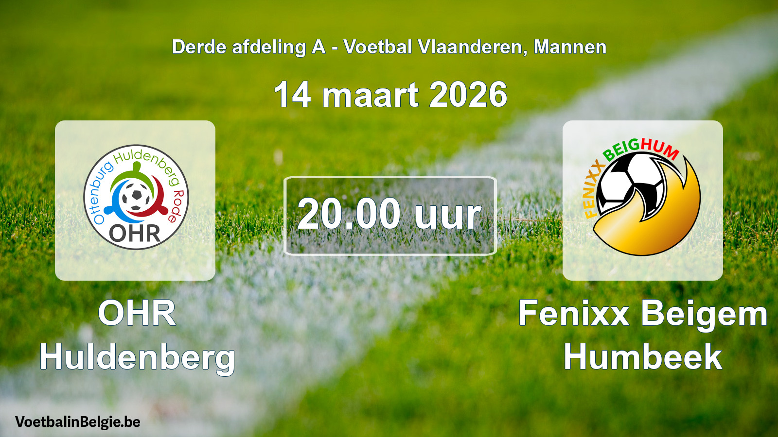 Scheduled match men football: OHR Huldenberg - Fenixx Beigem Humbeek (14 March 2026)