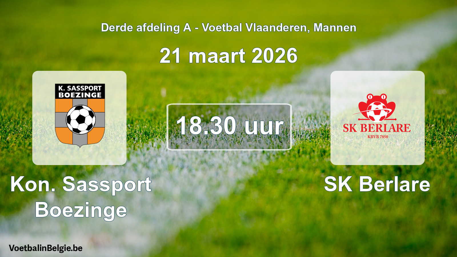 Scheduled match men football: Kon. Sassport Boezinge - SK Berlare (21 March 2026)