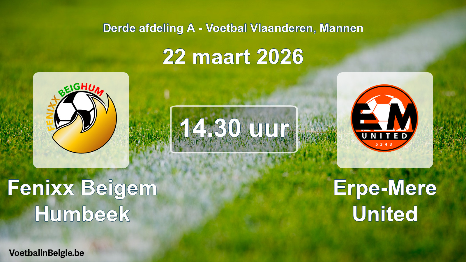 Scheduled match men football: Fenixx Beigem Humbeek - Erpe-Mere United (22 March 2026)