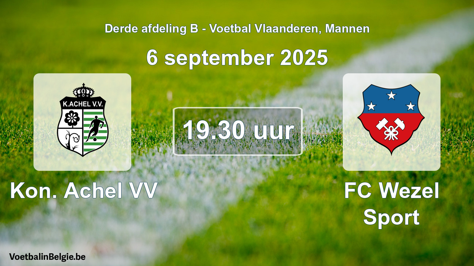 Scheduled match men football: Kon. Achel VV - FC Wezel Sport (6 September 2025)