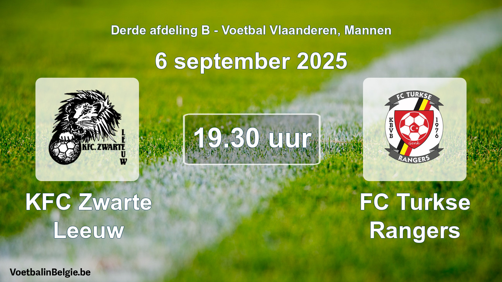 Scheduled match men football: KFC Zwarte Leeuw - FC Turkse Rangers (6 September 2025)