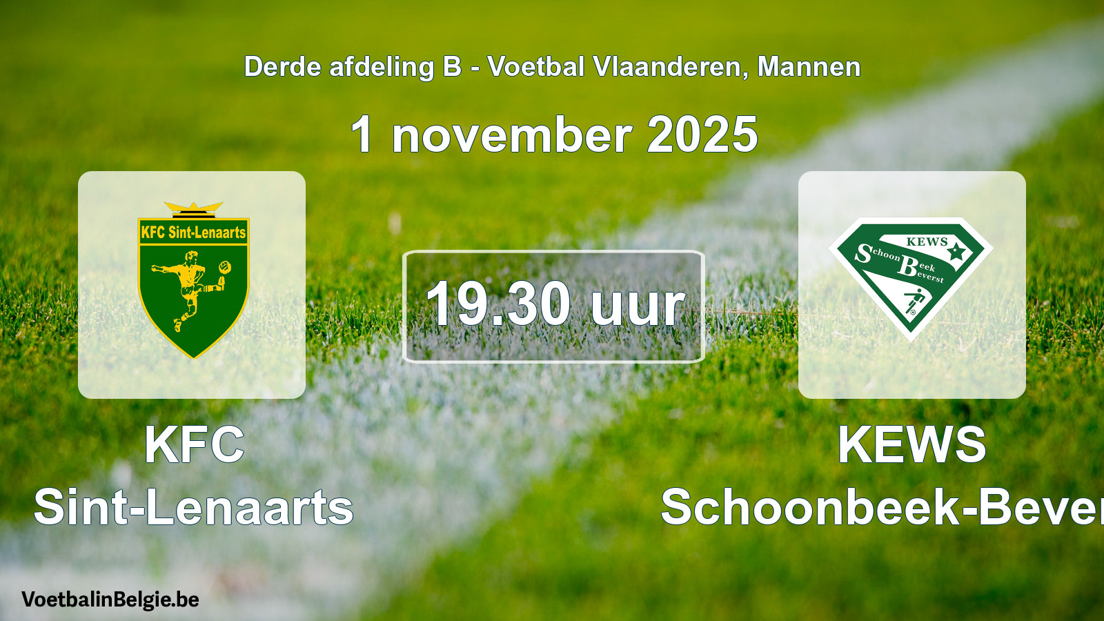 Scheduled match men football: KFC Sint-Lenaarts - KEWS Schoonbeek-Beverst (1 November 2025)