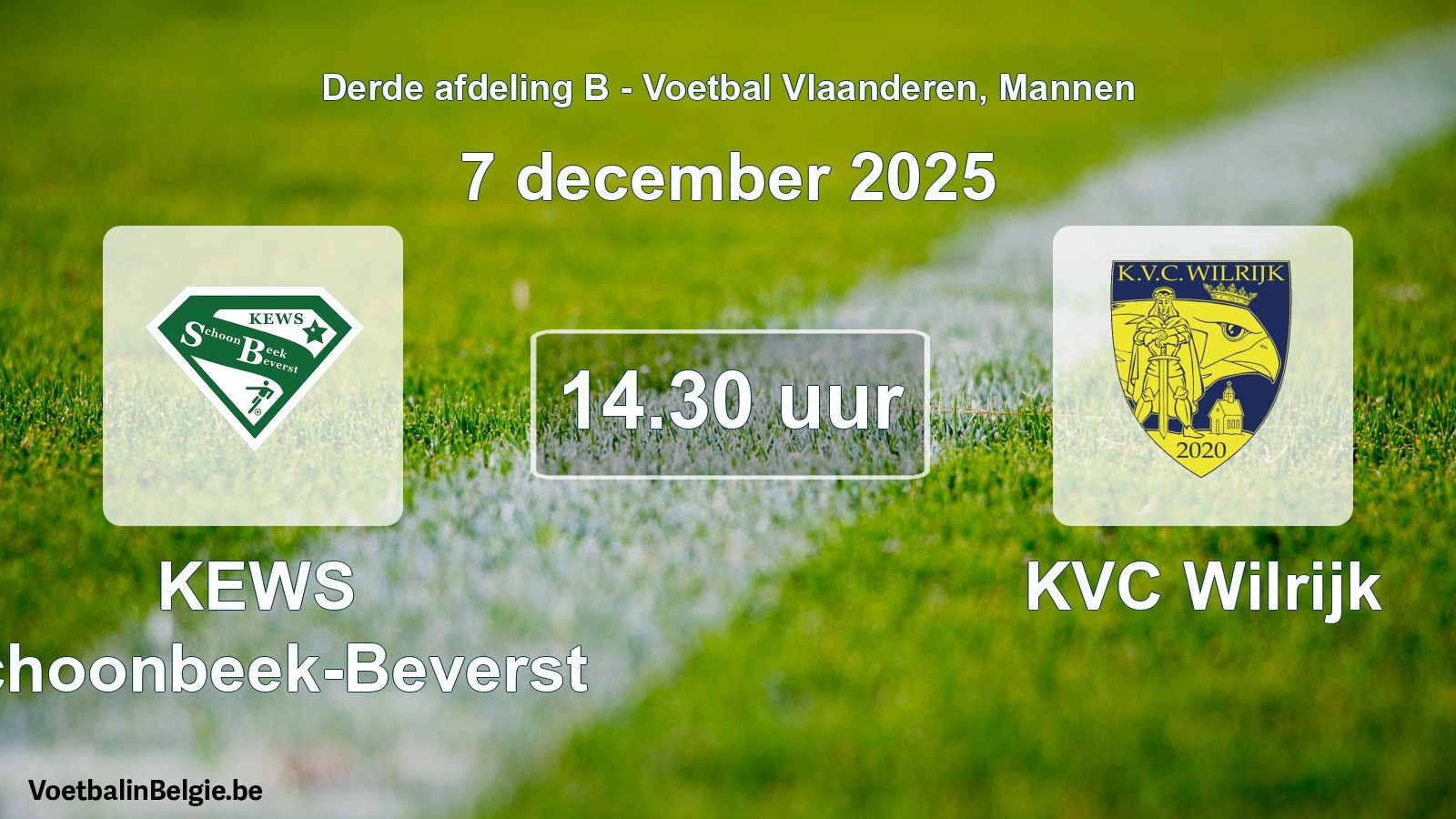 Scheduled match men football: KEWS Schoonbeek-Beverst - KVC Wilrijk (7 December 2025)