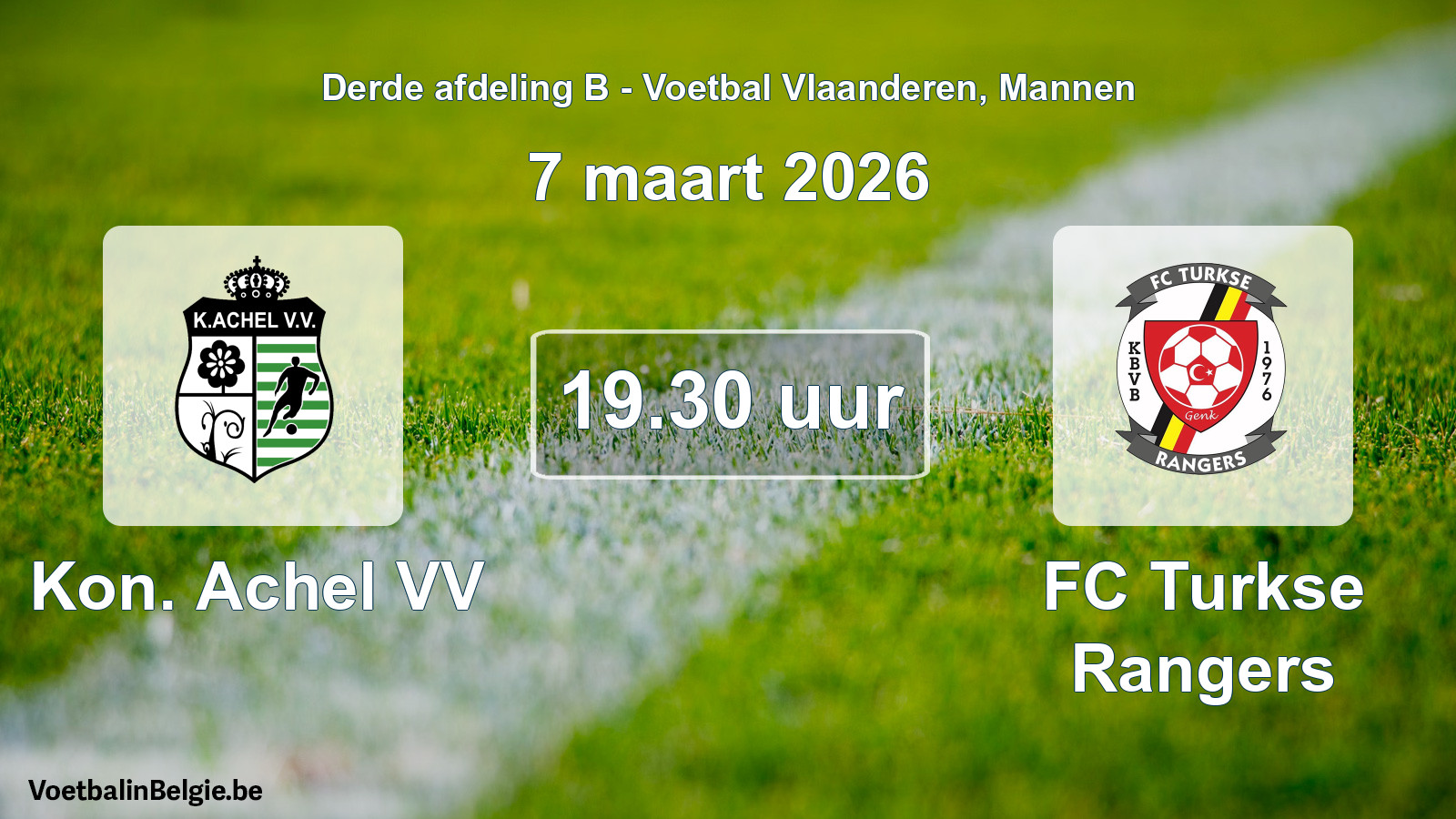 Scheduled match men football: Kon. Achel VV - FC Turkse Rangers (7 March 2026)