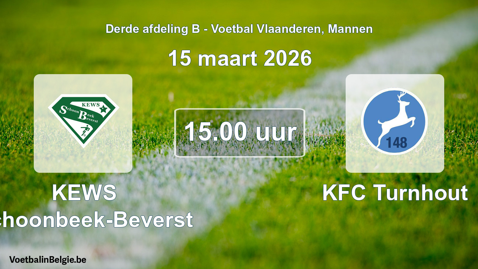 Scheduled match men football: KEWS Schoonbeek-Beverst - KFC Turnhout (15 March 2026)