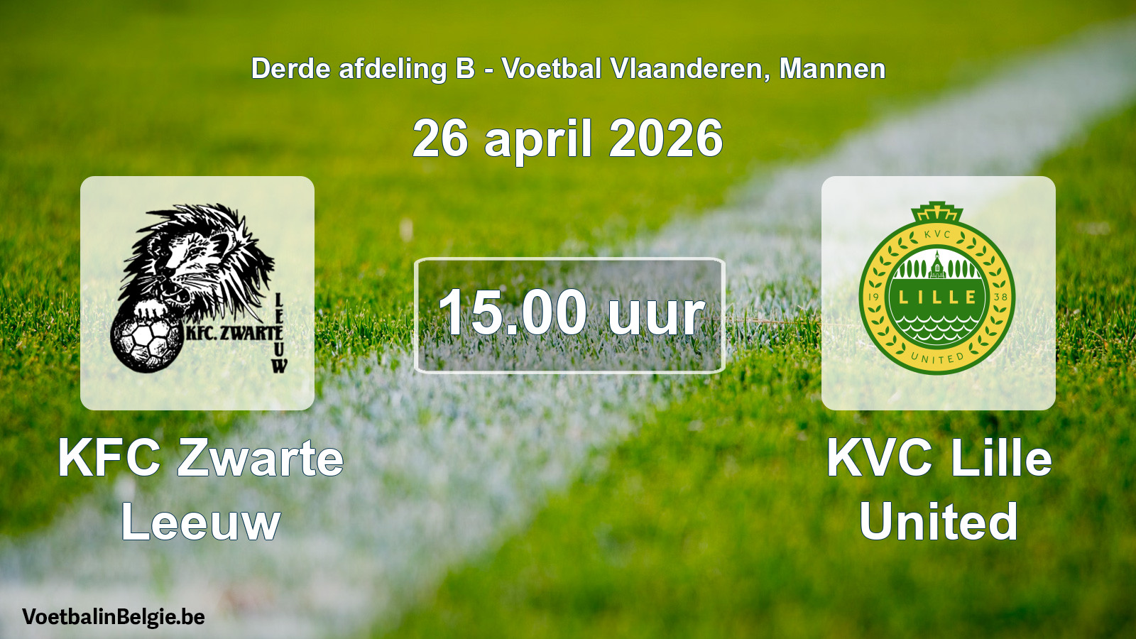 Scheduled match men football: KFC Zwarte Leeuw - KVC Lille United (26 April 2026)