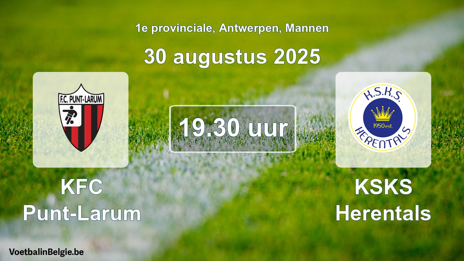 Scheduled match men football: KFC Punt-Larum - KSKS Herentals (30 August 2025)
