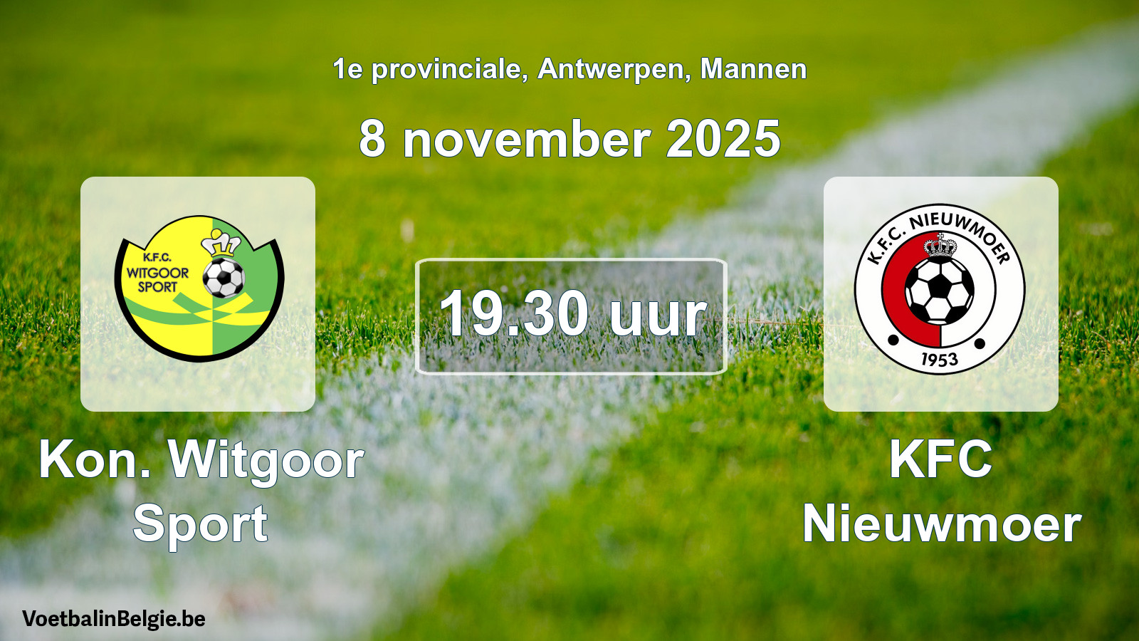 Scheduled match men football: Kon. Witgoor Sport - KFC Nieuwmoer (8 November 2025)