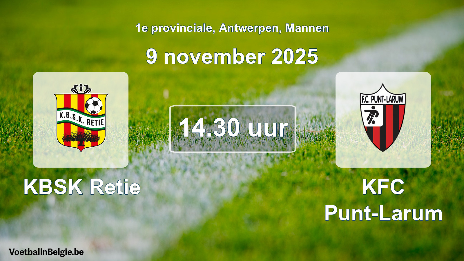 Scheduled match men football: KBSK Retie - KFC Punt-Larum (9 November 2025)