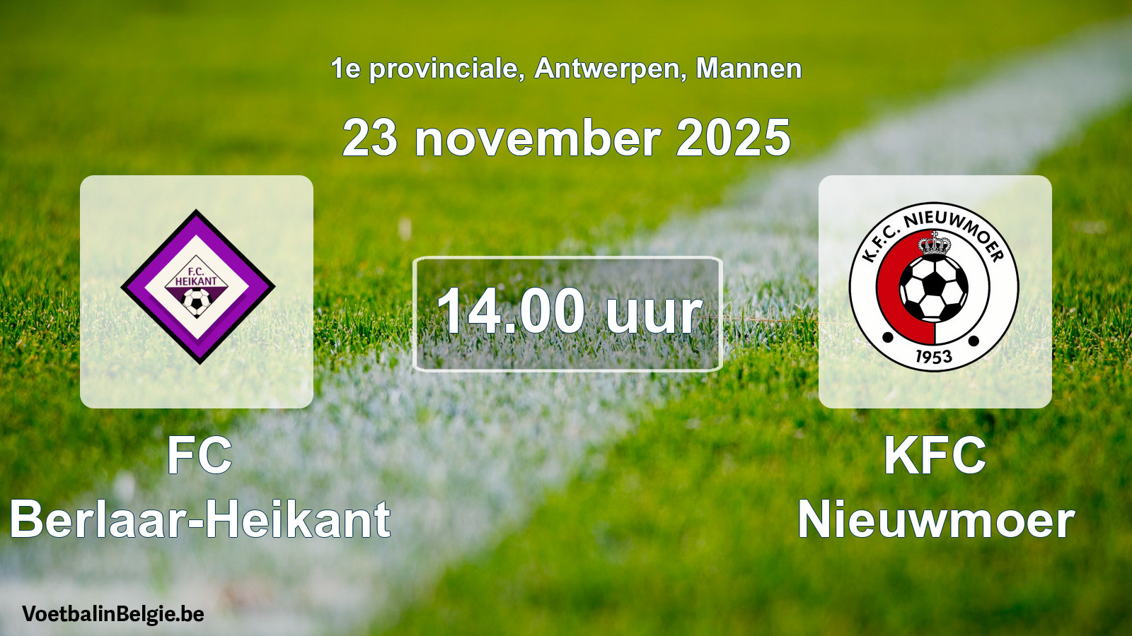 Scheduled match men football: FC Berlaar-Heikant - KFC Nieuwmoer (23 November 2025)