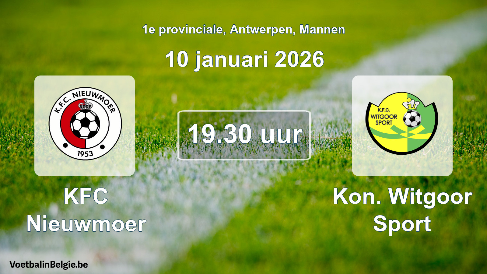 Scheduled match men football: KFC Nieuwmoer - Kon. Witgoor Sport (10 January 2026)