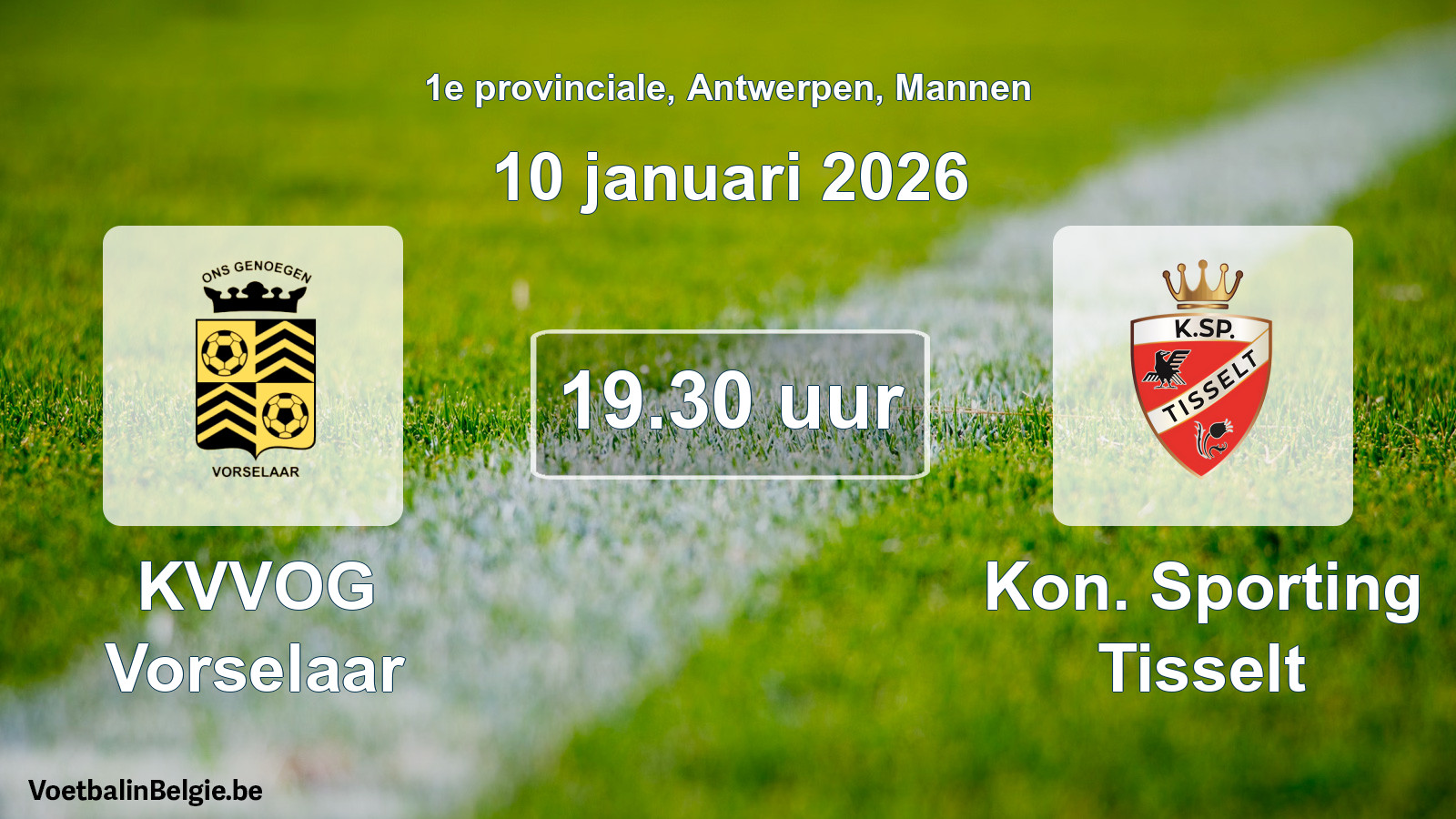 Scheduled match men football: KVVOG Vorselaar - Kon. Sporting Tisselt (10 January 2026)