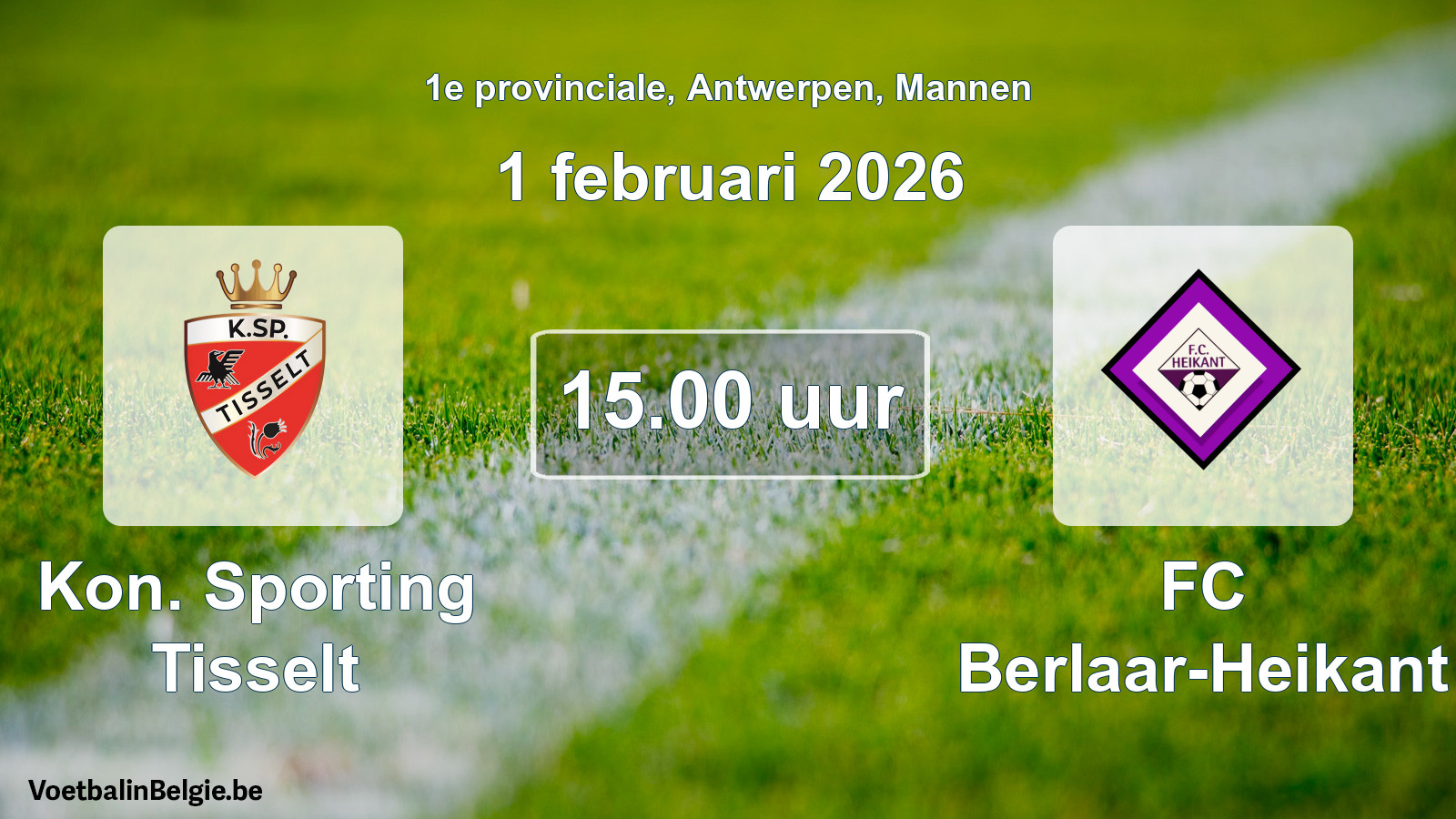 Match prévu football hommes: Kon. Sporting Tisselt - FC Berlaar-Heikant (1 février 2026)