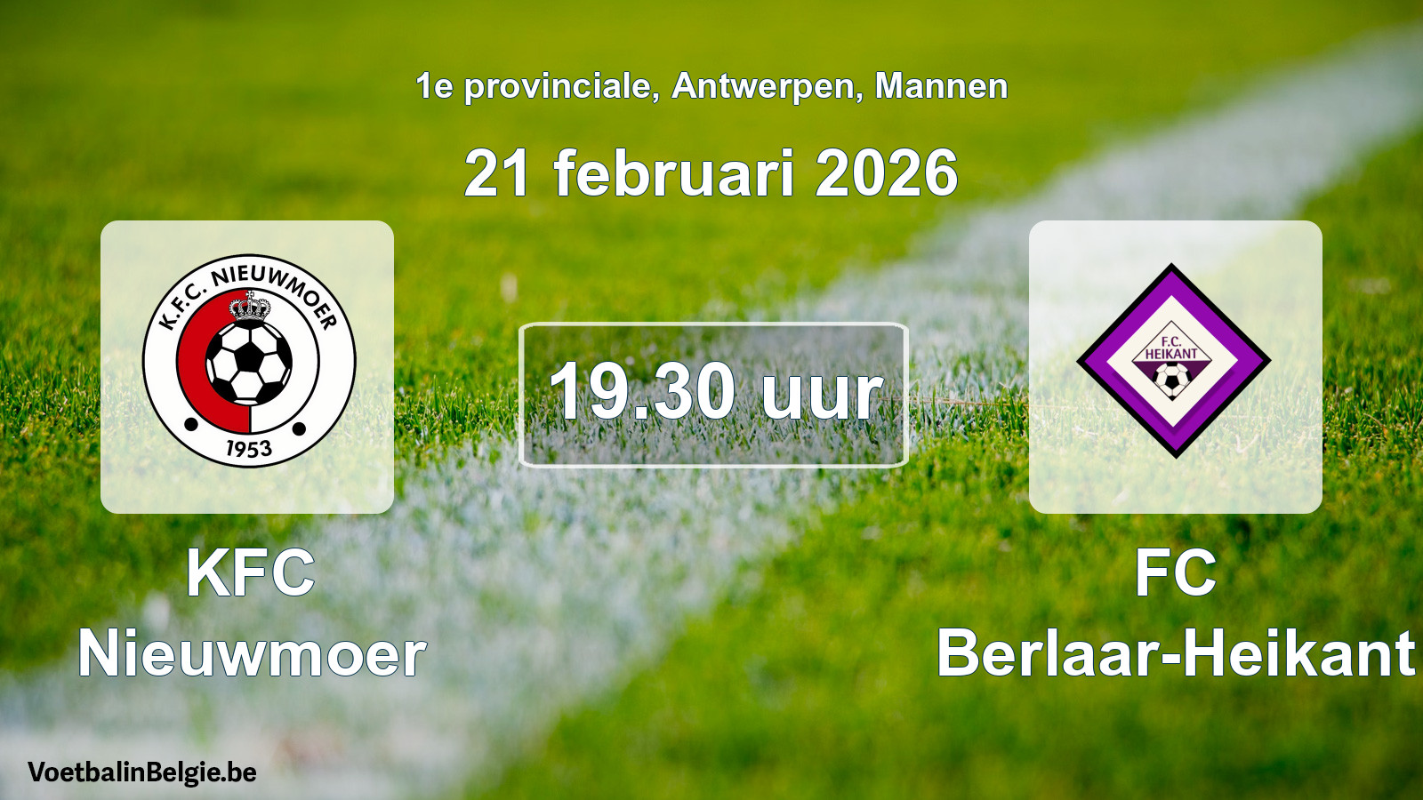 Scheduled match men football: KFC Nieuwmoer - FC Berlaar-Heikant (21 February 2026)