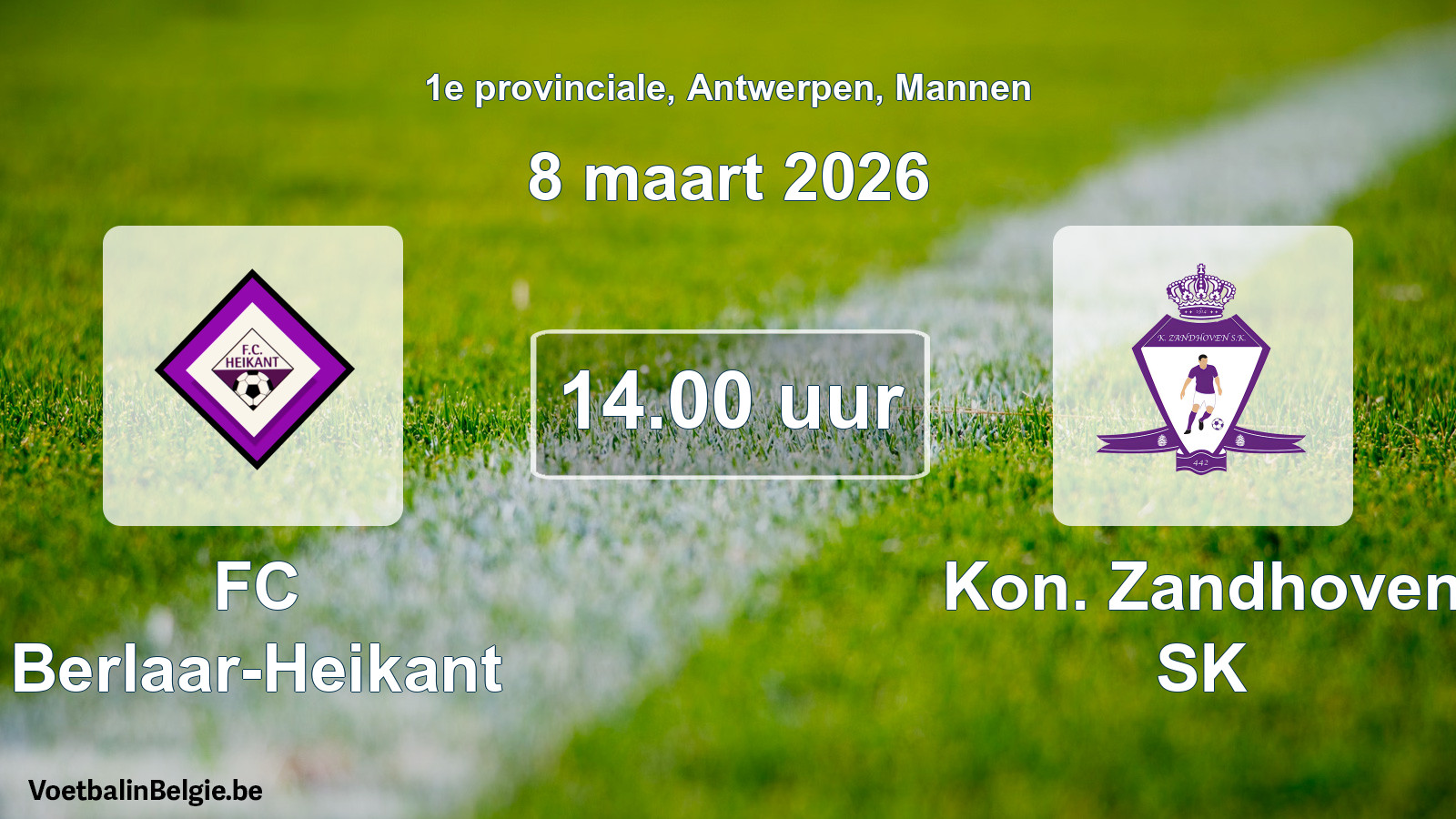 Scheduled match men football: FC Berlaar-Heikant - Kon. Zandhoven SK (8 March 2026)