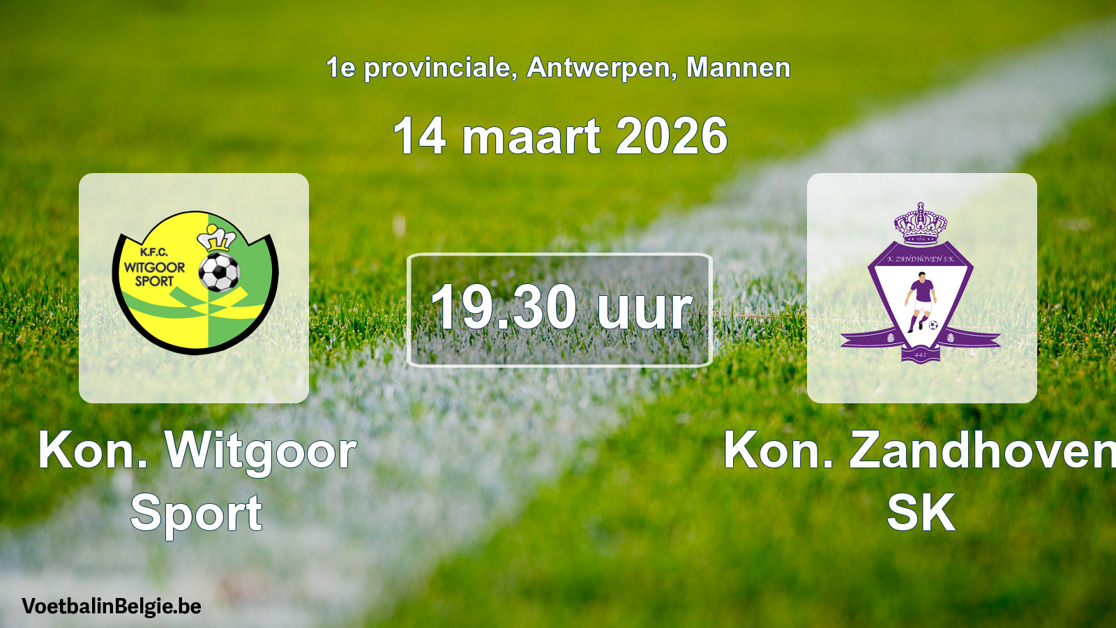 Scheduled match men football: Kon. Witgoor Sport - Kon. Zandhoven SK (14 March 2026)