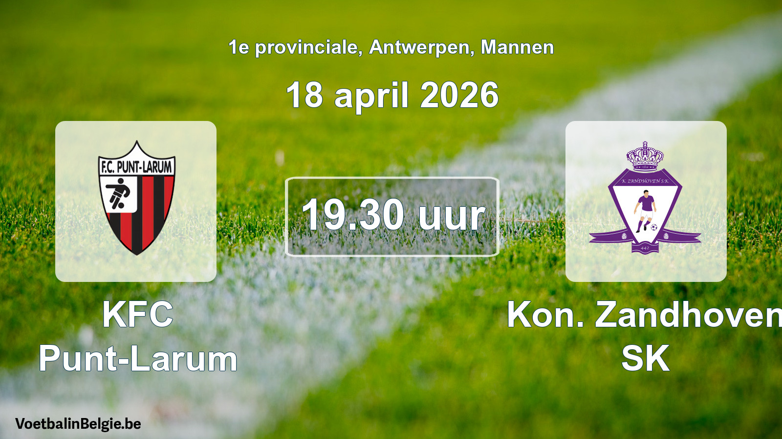 Scheduled match men football: KFC Punt-Larum - Kon. Zandhoven SK (18 April 2026)
