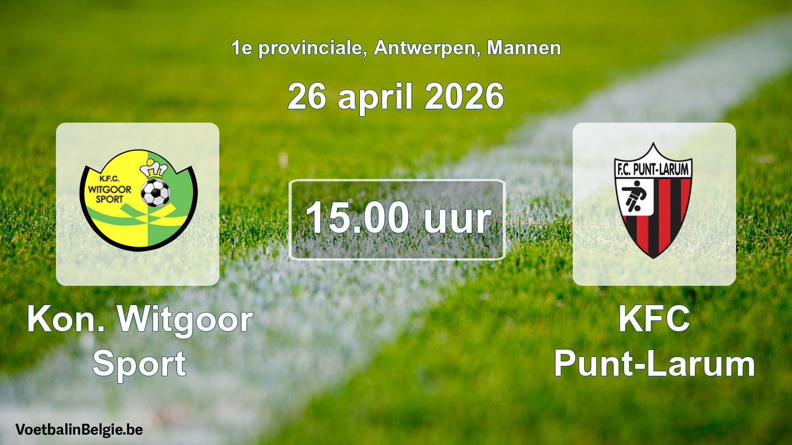Scheduled match men football: Kon. Witgoor Sport - KFC Punt-Larum (26 April 2026)