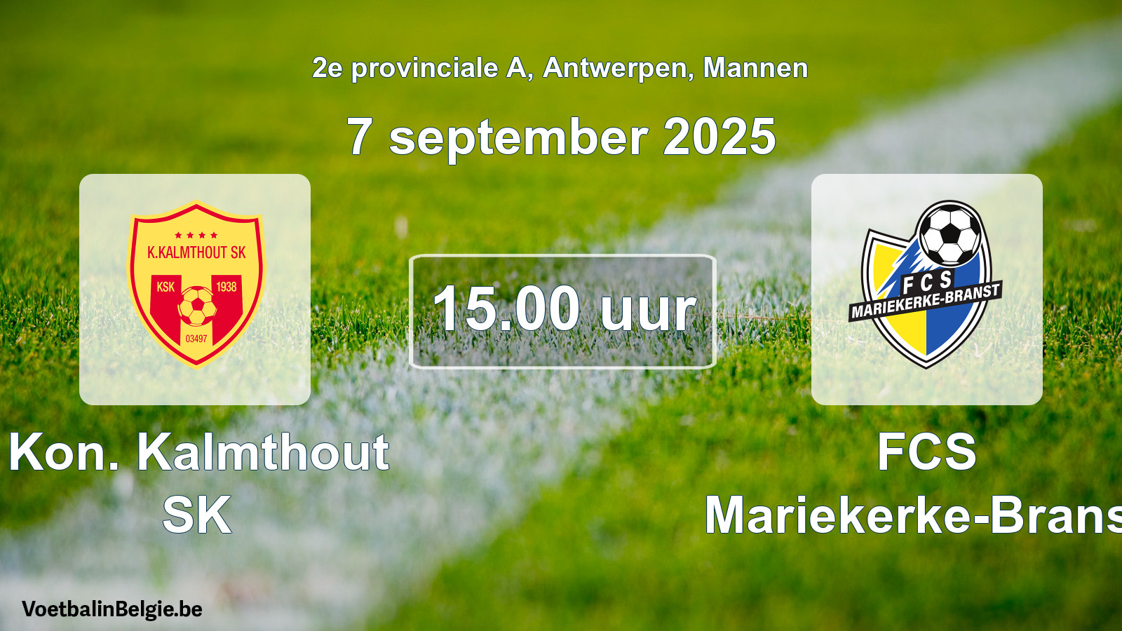 Scheduled match men football: Kon. Kalmthout SK - FCS Mariekerke-Branst (7 September 2025)