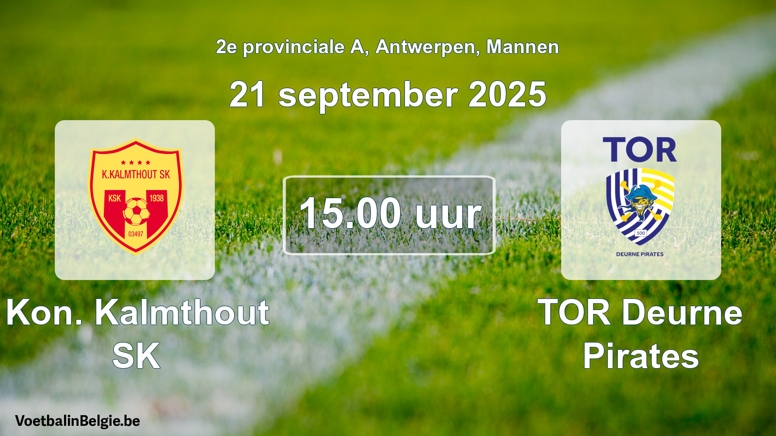 Scheduled match men football: Kon. Kalmthout SK - TOR Deurne Pirates (21 September 2025)