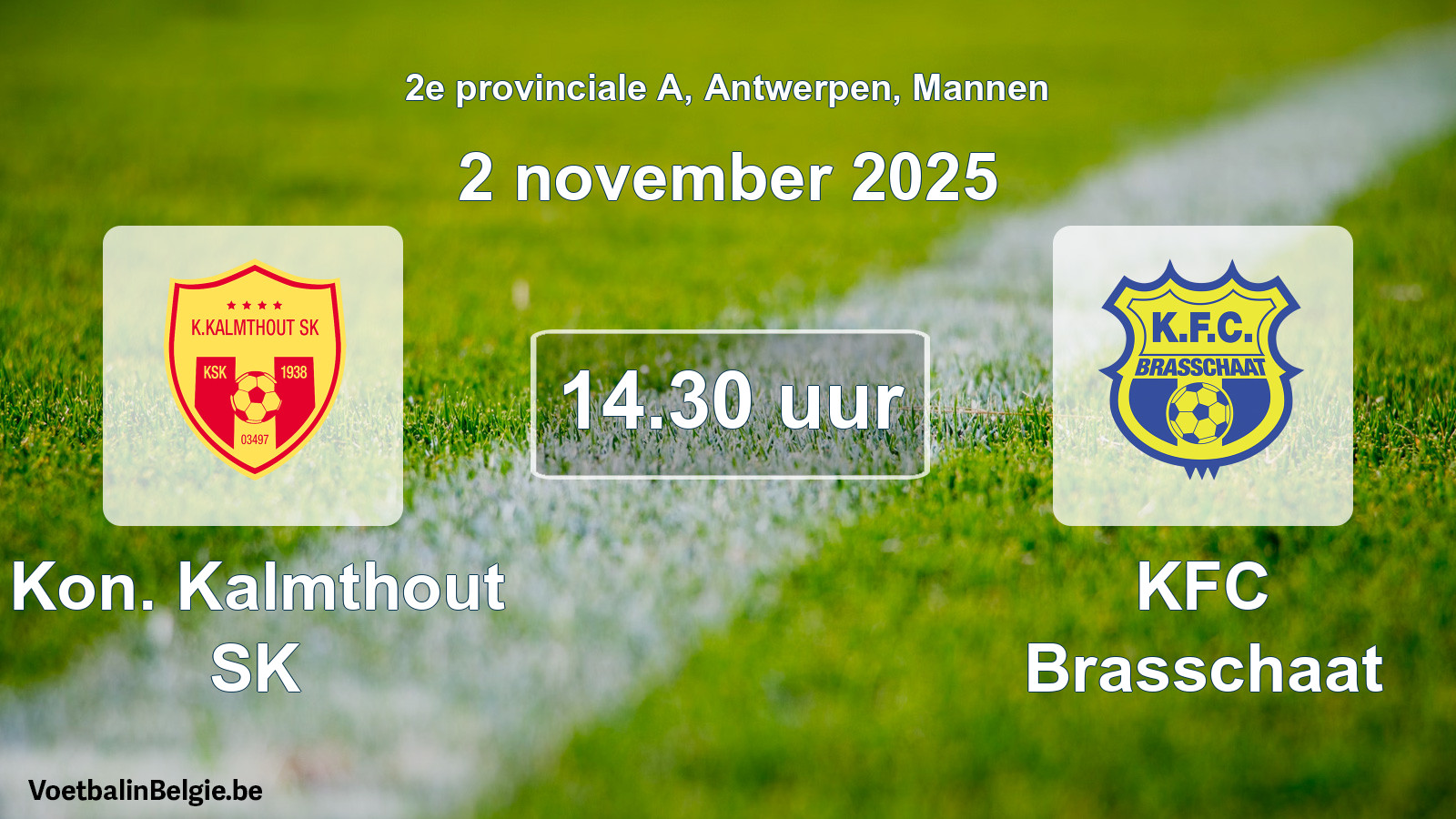 Scheduled match men football: Kon. Kalmthout SK - KFC Brasschaat (2 November 2025)