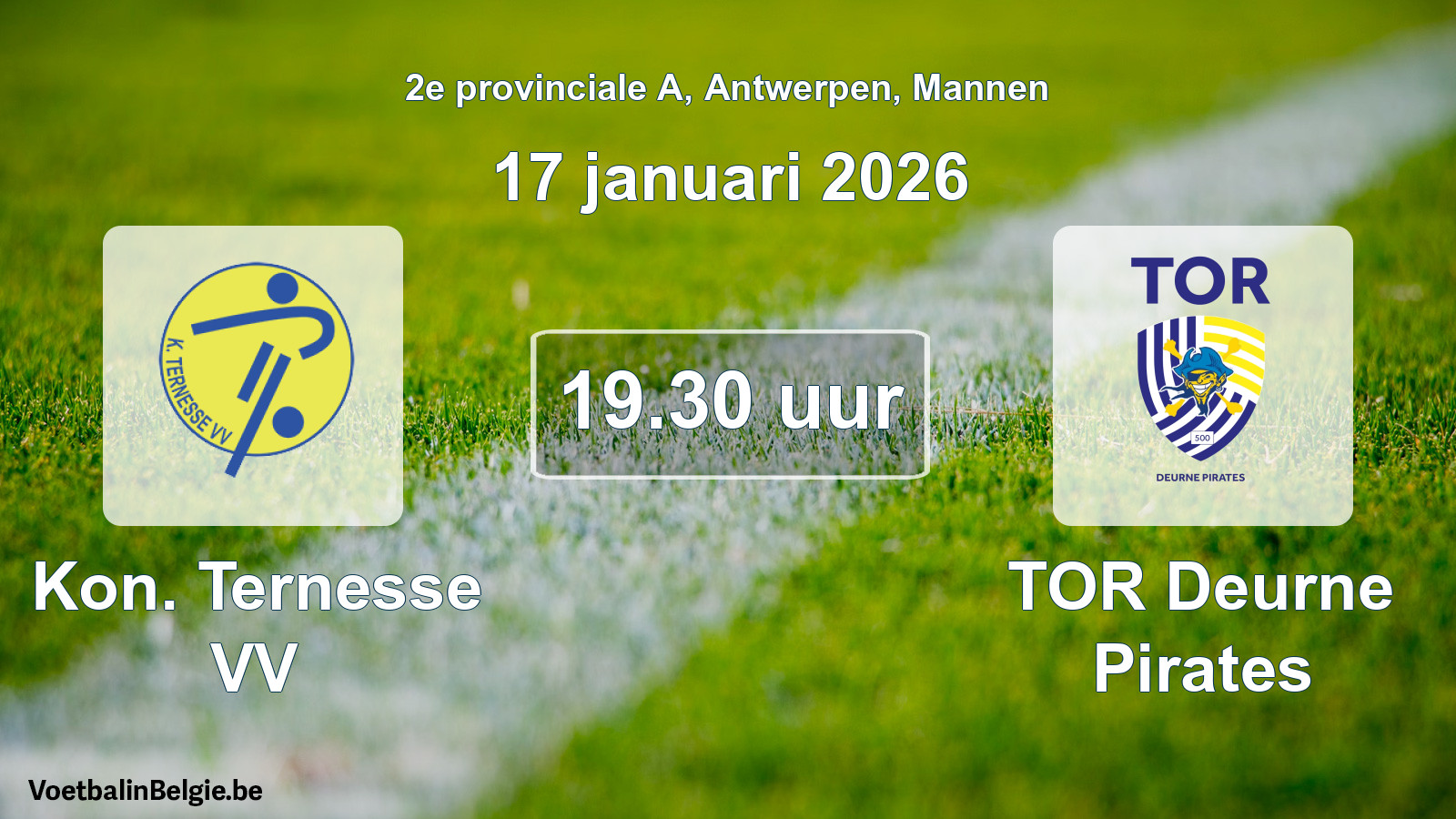 Scheduled match men football: Kon. Ternesse VV - TOR Deurne Pirates (17 January 2026)