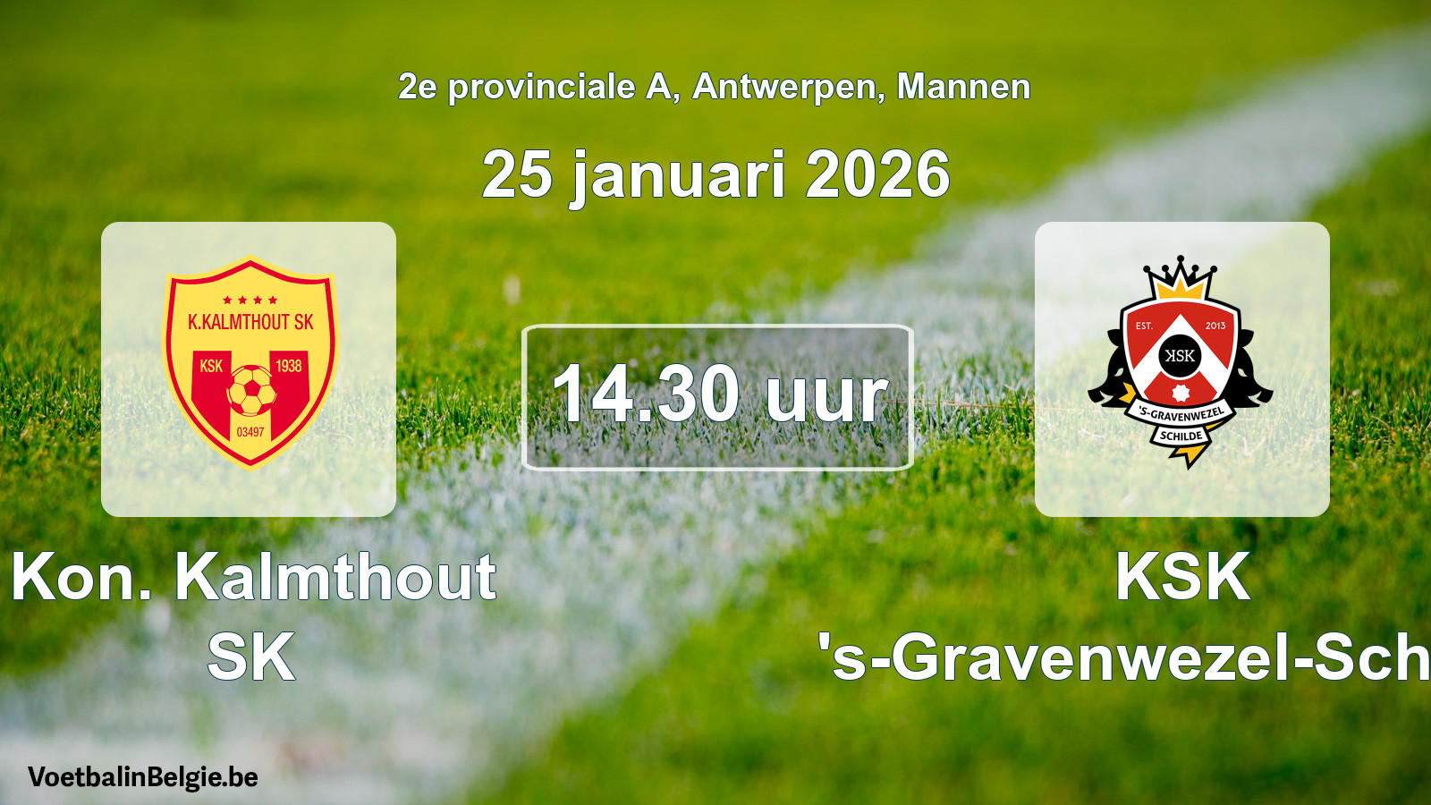 Scheduled match men football: Kon. Kalmthout SK - KSK 's-Gravenwezel-Schilde (25 January 2026)