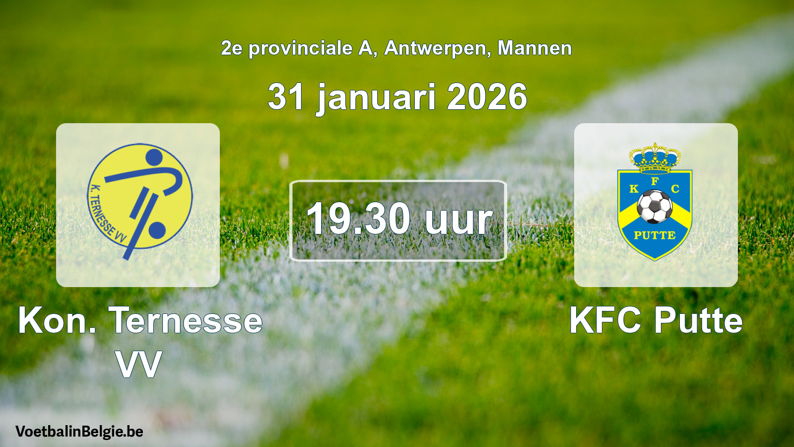 Scheduled match men football: Kon. Ternesse VV - KFC Putte (31 January 2026)