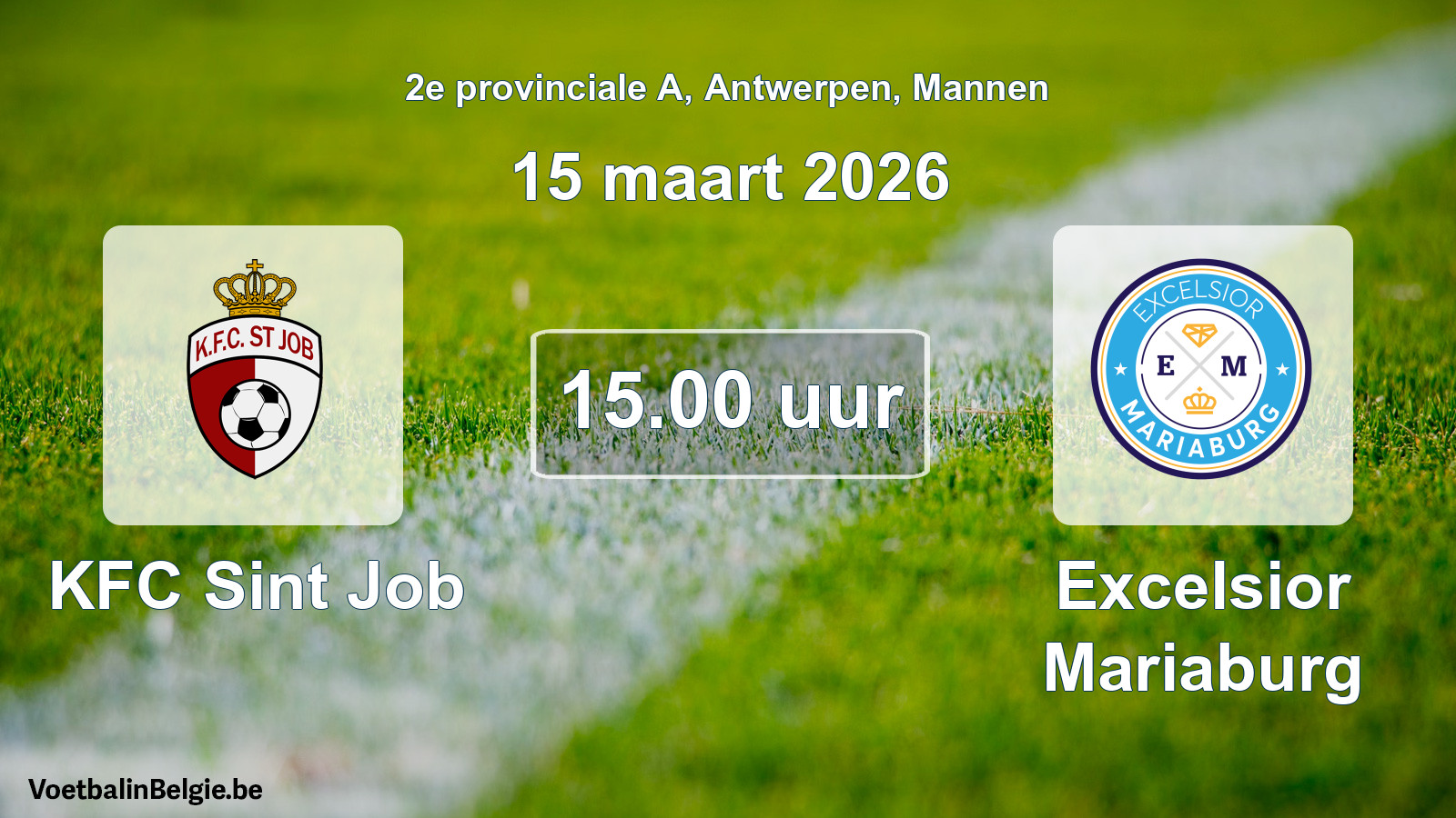 Scheduled match men football: KFC Sint Job - Excelsior Mariaburg (15 March 2026)