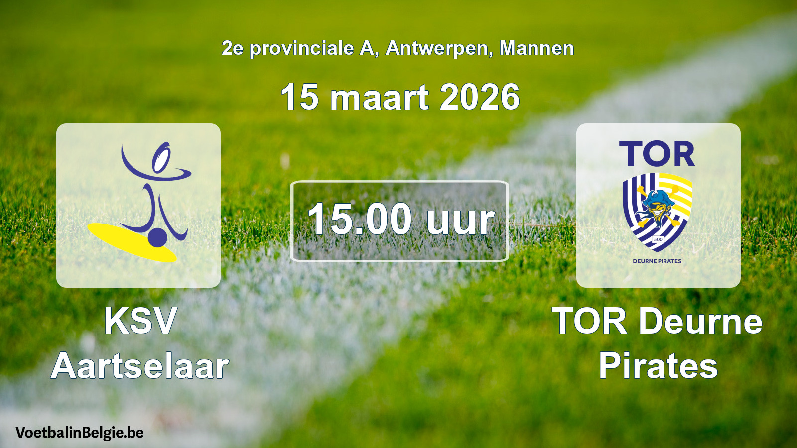 Scheduled match men football: KSV Aartselaar - TOR Deurne Pirates (15 March 2026)