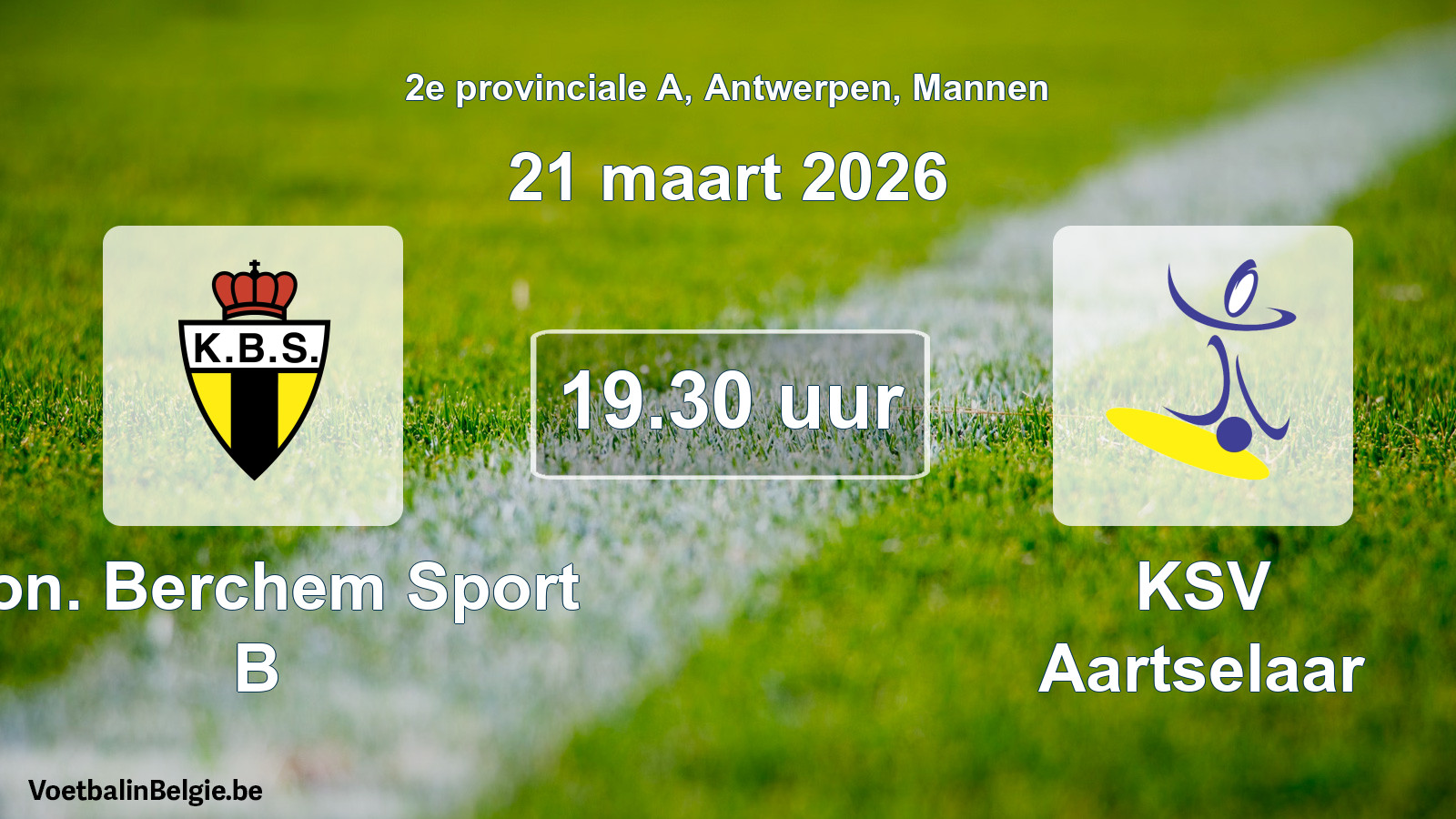 Scheduled match men football: Kon. Berchem Sport B - KSV Aartselaar (21 March 2026)