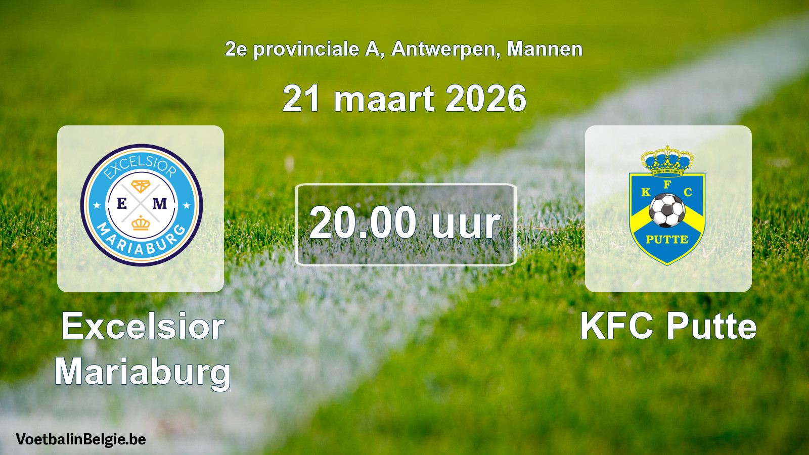 Scheduled match men football: Excelsior Mariaburg - KFC Putte (21 March 2026)