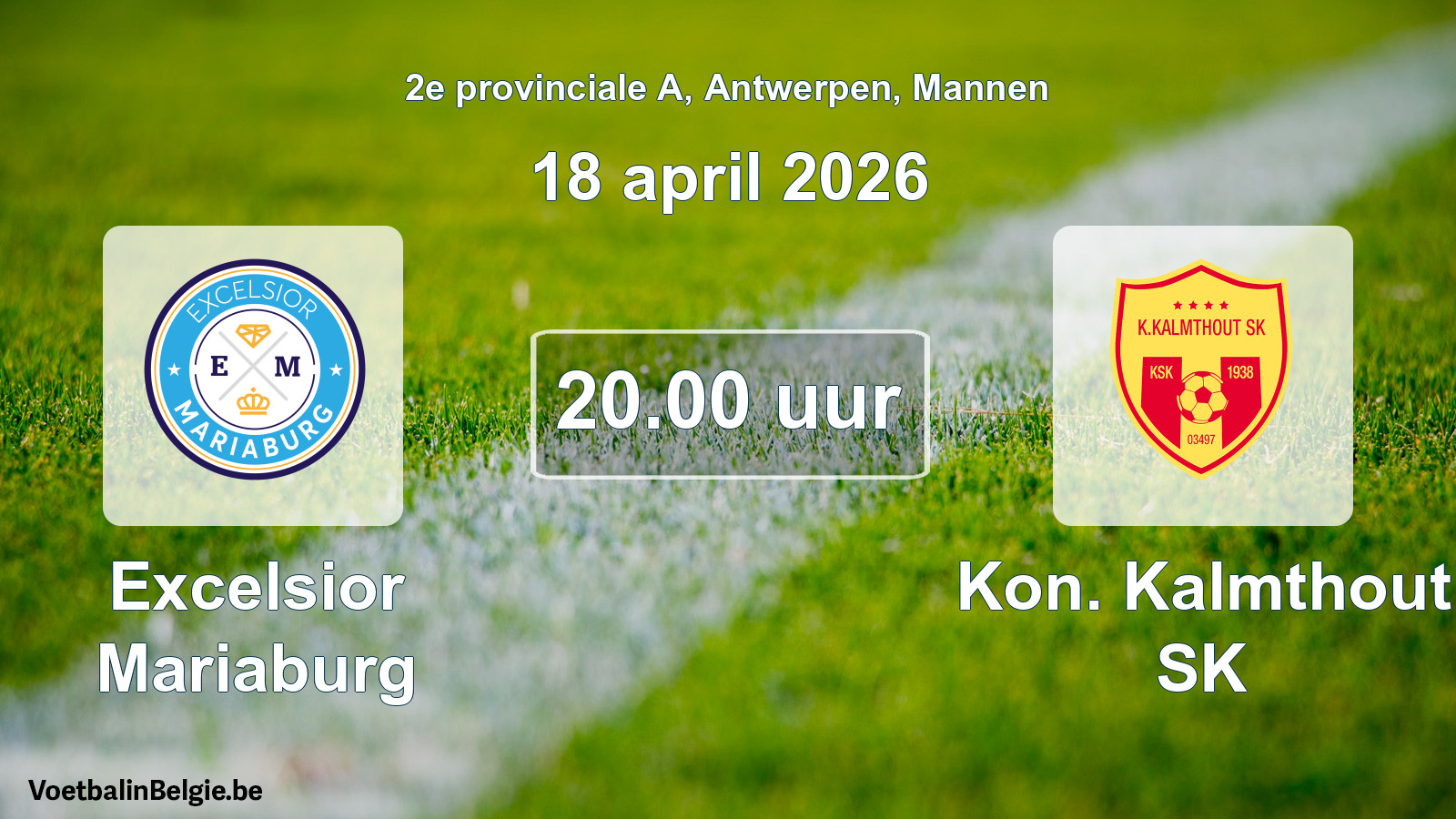 Scheduled match men football: Excelsior Mariaburg - Kon. Kalmthout SK (18 April 2026)