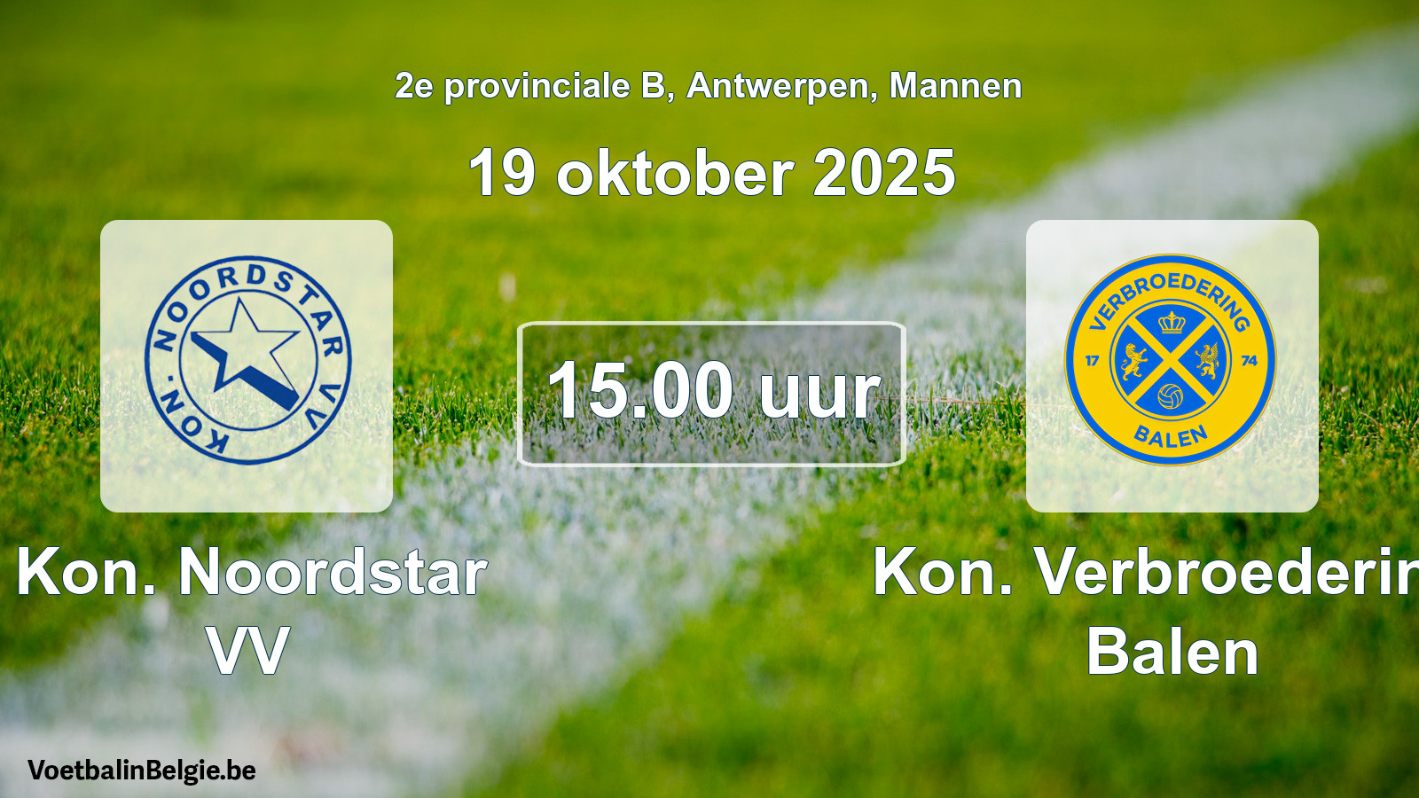 Geplantes Spiel männer-Fußball: Kon. Noordstar VV - Kon. Verbroedering Balen (19 Oktober 2025)