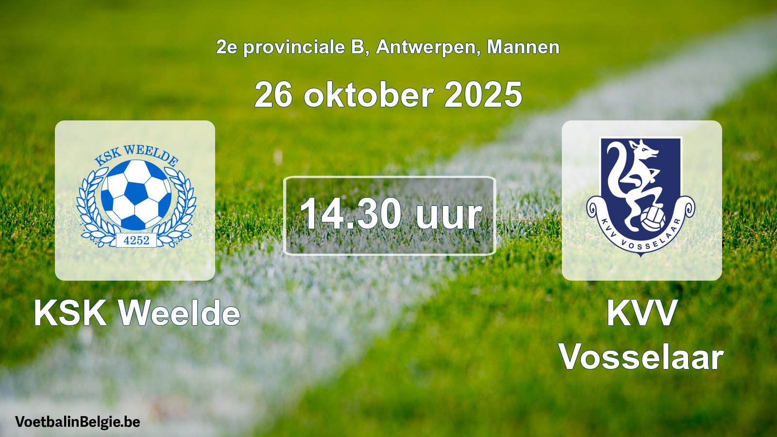 Scheduled match men football: KSK Weelde - KVV Vosselaar (26 October 2025)