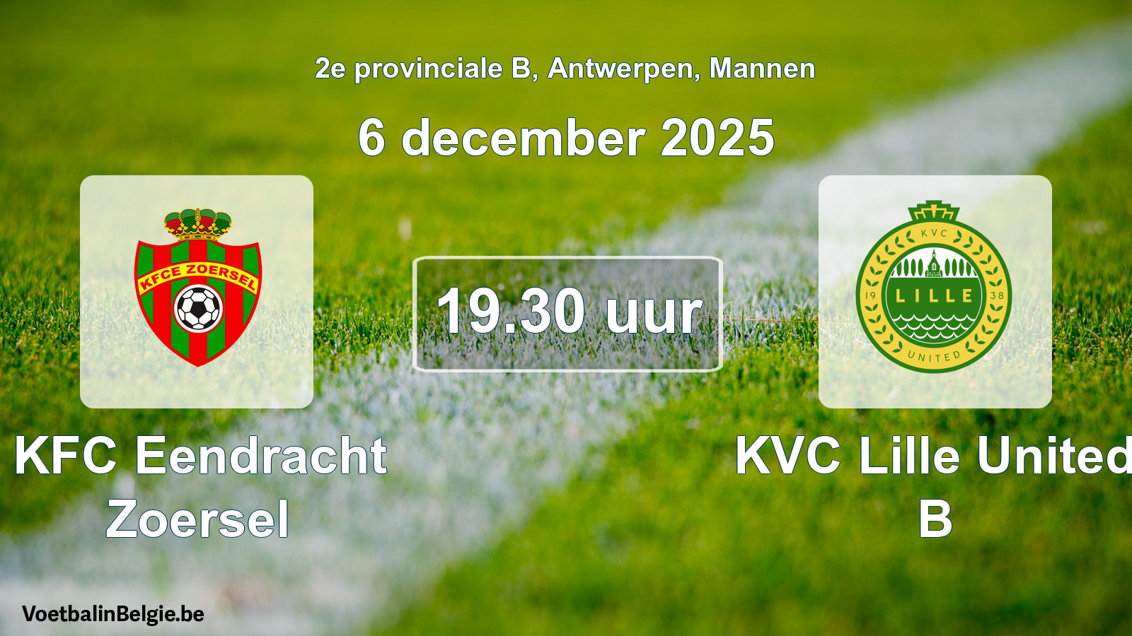 Geplantes Spiel männer-Fußball: KFC Eendracht Zoersel - KVC Lille United B (6 Dezember 2025)