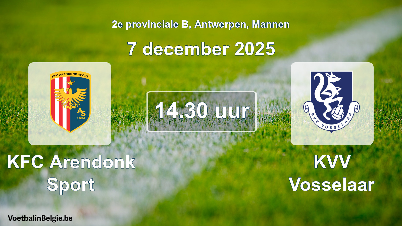 Scheduled match men football: KFC Arendonk Sport - KVV Vosselaar (7 December 2025)