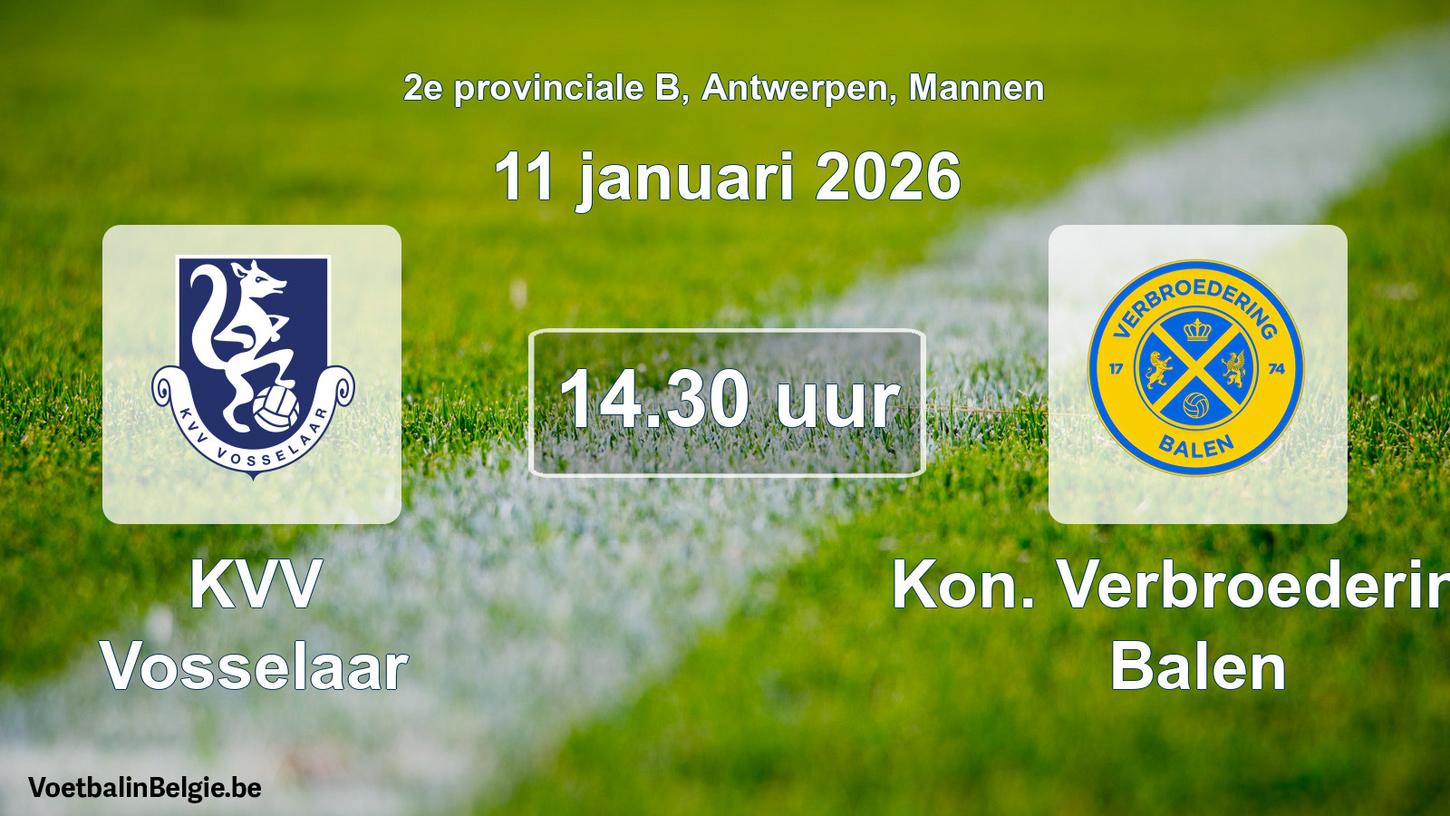 Scheduled match men football: KVV Vosselaar - Kon. Verbroedering Balen (11 January 2026)