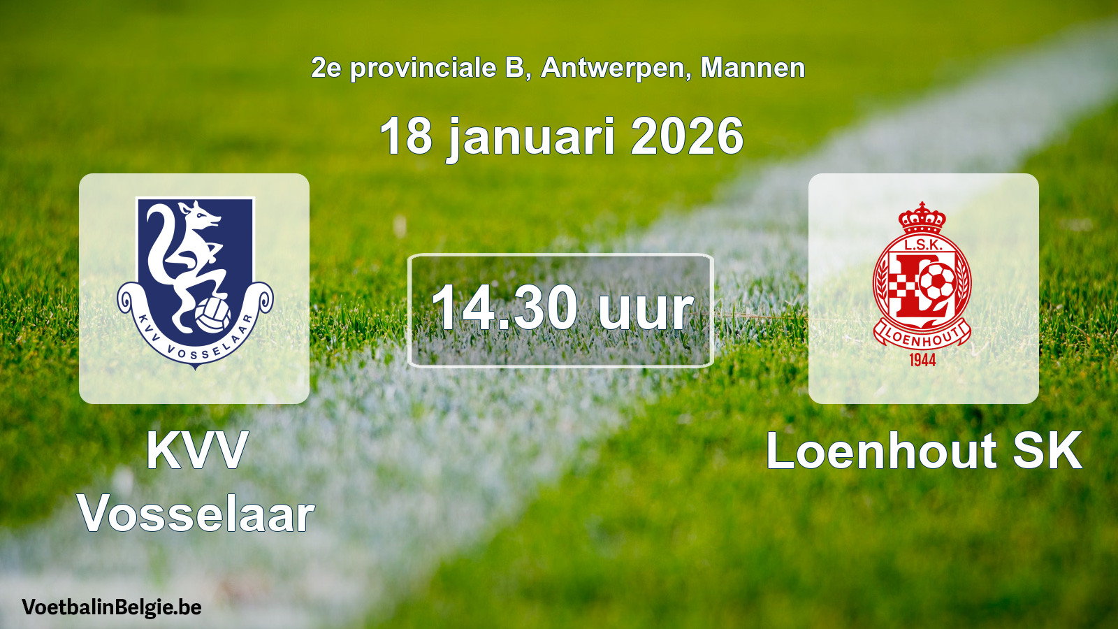 Scheduled match men football: KVV Vosselaar - Loenhout SK (18 January 2026)