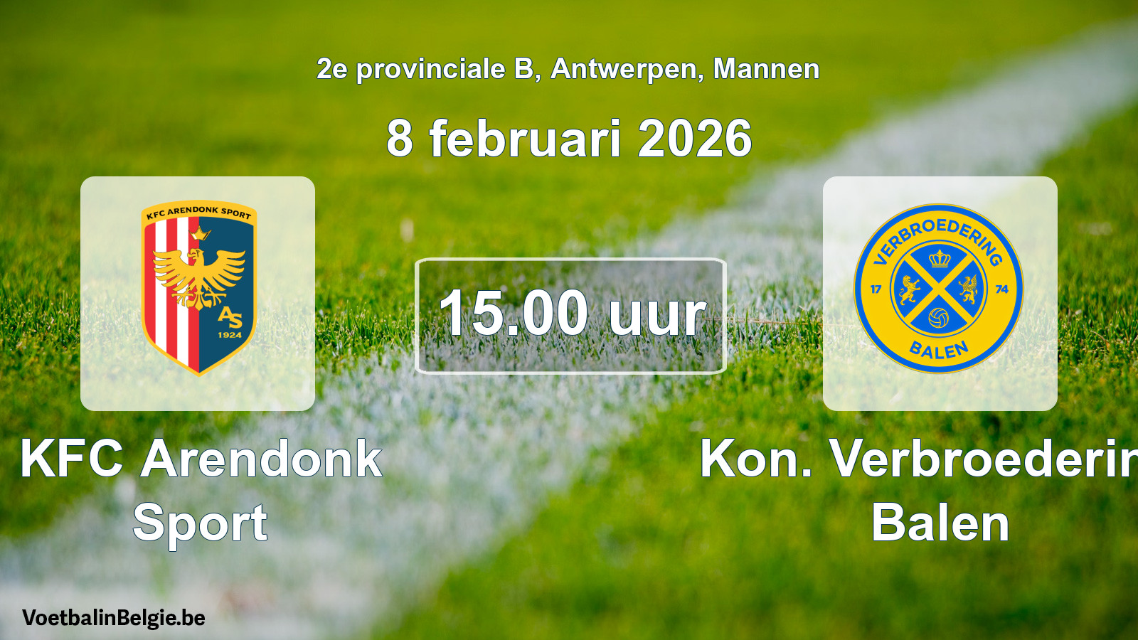 Scheduled match men football: KFC Arendonk Sport - Kon. Verbroedering Balen (8 February 2026)