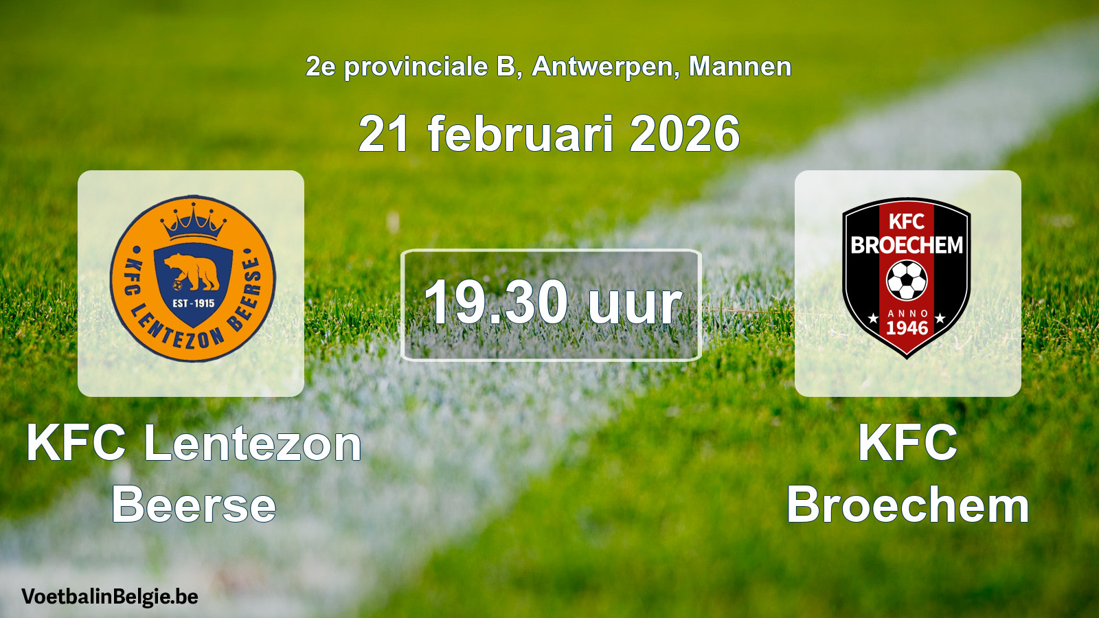 Scheduled match men football: KFC Lentezon Beerse - KFC Broechem (21 February 2026)