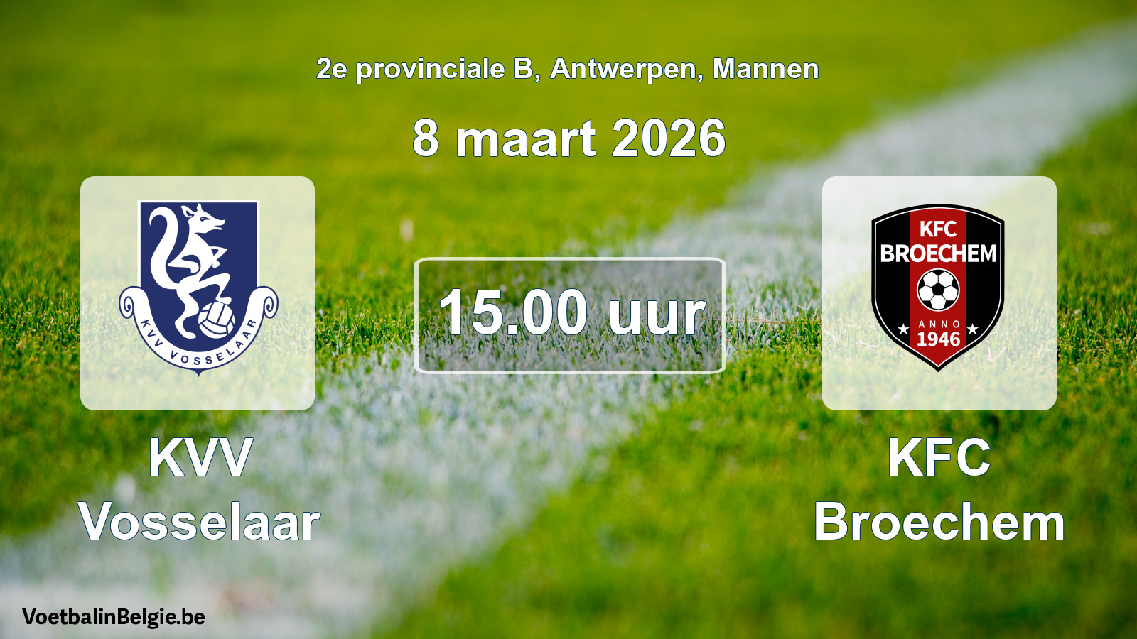 Scheduled match men football: KVV Vosselaar - KFC Broechem (8 March 2026)