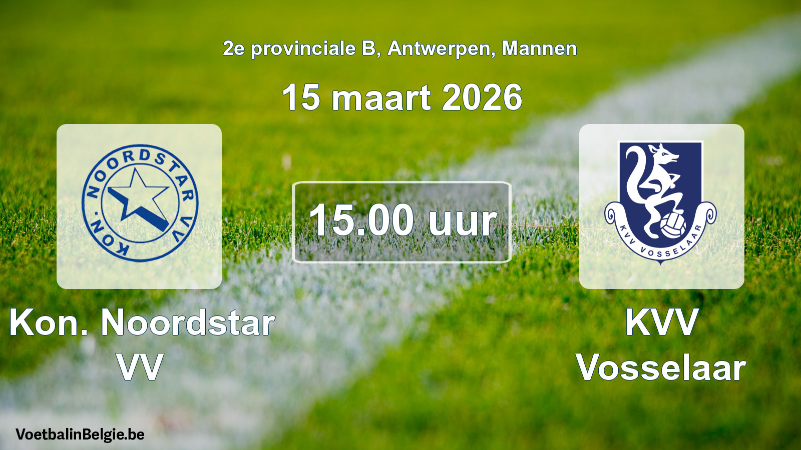 Scheduled match men football: Kon. Noordstar VV - KVV Vosselaar (15 March 2026)