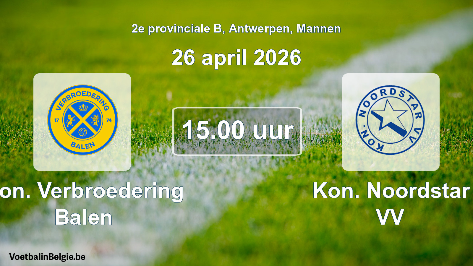 Scheduled match men football: Kon. Verbroedering Balen - Kon. Noordstar VV (26 April 2026)
