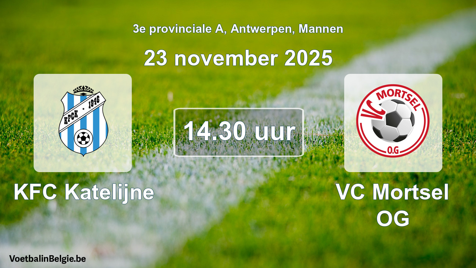 Scheduled match men football: KFC Katelijne - VC Mortsel OG (23 November 2025)