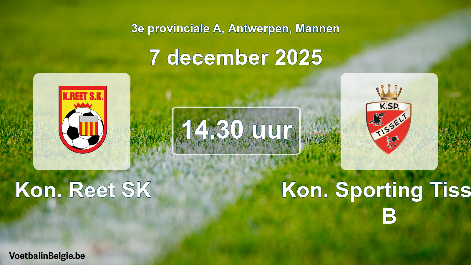 Scheduled match men football: Kon. Reet SK - Kon. Sporting Tisselt B (7 December 2025)