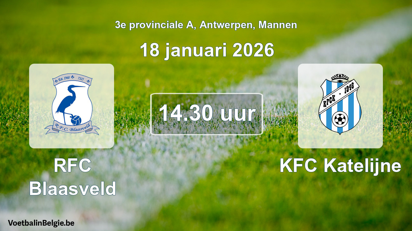 Scheduled match men football: RFC Blaasveld - KFC Katelijne (18 January 2026)